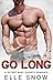 Go Long by Elle Snow