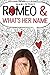 Romeo and What's Her Name by Shani Petroff