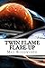 Twin Flame Flare-Up
