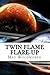 Twin Flame Flare-Up