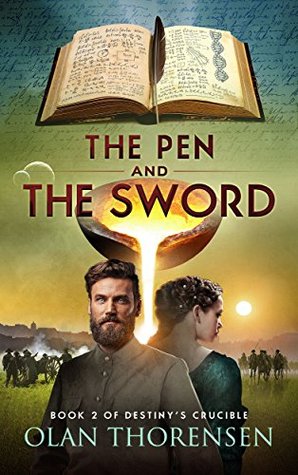 The Pen and the Sword (Destiny's Crucible, #2)