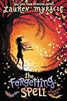 The Forgetting Spell by Lauren Myracle