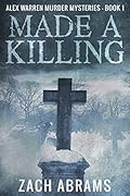 Made a Killing (Alex Warren, #1)