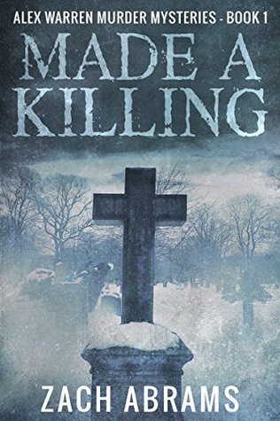 Made a Killing (Alex Warren, #1)