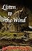 Listen to the Wind