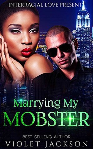 Marrying My Mobster (Kindle Edition)