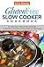 Gluten-Free Slow Cooker Cookbook: 40 Healthy Crock Pot Recipes to Reduce Gluten Intolerance Symptoms (Gluten-Free Recipes Guide, Celiac Disease CookBook Book 6)