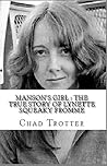 Manson's Girl : The True Story of Lynette Squeaky Fromme