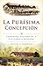 La Purisíma Concepción: The Enduring History of a California Mission (Brief History)
