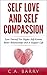 Self-Love And Self-Compassion by C.A. Barry