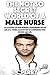 The Not So Secret World Of A Male Nurse by L.C.  Perry