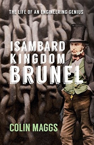Isambard Kingdom Brunel: The Life of an Engineering Genius (Kindle Edition)