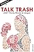 What to Say to Talk Trash: 200+ Words, Phrases & Usages
