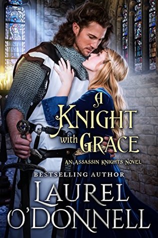 A Knight With Grace (Assassin Knights #1)