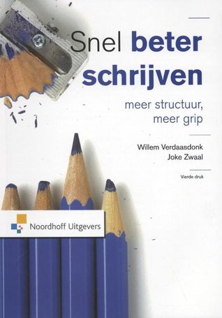 Snel beter schrijven: meer structuur, meer grip (Paperback)