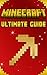 Minecraft: Ultimate Essentials Handbook: (Essential Minecraft Guidebooks)