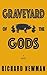 Graveyard of the Gods by Richard Newman
