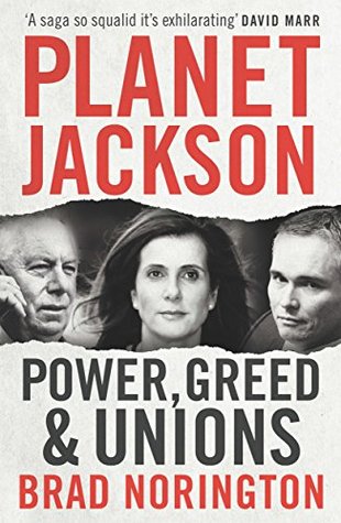 Planet Jackson: Power, greed and unions (Kindle Edition)
