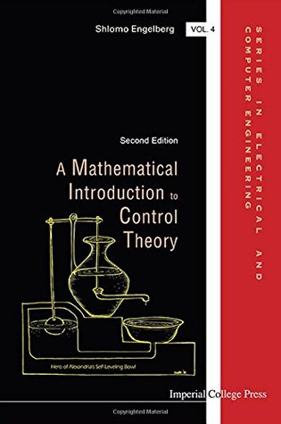 MATHEMATICAL INTRODUCTION TO CONTROL THEORY, A (SECOND EDITION) (Electrical and Computer Engineering)