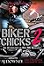 Biker Chicks: Volume 2