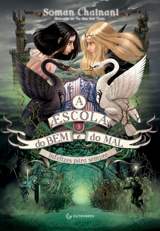 Infelizes Para Sempre (A Escola do Bem e do Mal, #3)