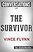 The Survivor: A Novel By Vince Flynn | Conversation Starters: A Mitch Rapp Novel
