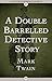 A Double Barrelled Detective Story