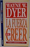 La Fuerza De Creer
