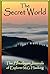 The Secret World, The Himalayan Journals of Explorer M.G. Hawking: An Adventure Memoir