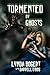 Tormented By Ghosts: True L...