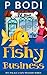 Fishy Business