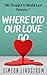 Where Did Our Love Go, and ...