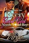 Every Good Girl Needs a Bad Boy Every Good Girl Needs a Bad Boy