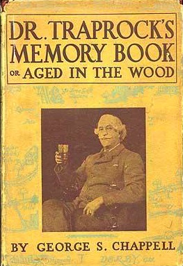 Dr. Traprock's Memory Book or, Aged in the Wood (Hardcover)