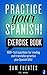 Practice Your Spanish! Exer...