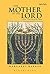 The Mother of the Lord: Volume 1: The Lady in the Temple (The Mother of the Lord: The Lady in the Temple)
