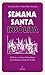 Semana Santa insólita (Andalucía) (Spanish Edition)