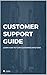Customer Support Guide: Turn your customers into fans