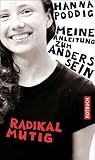 Radikal mutig: Meine Anleitung zum Anderssein Radikal mutig: Meine Anleitung zum Anderssein