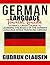 German Laguage Tourist Guide: Ultimate Crash Course to Learning the Basics of the German Language While Traveling Abroad