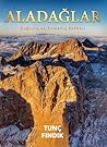 Aladağlar - Dağcılık ve Tırmanış Rehberi