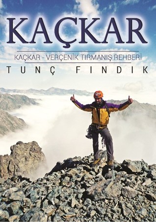 Kaçkar / Kaçkar - Verçenik Tırmanış Rehberi (Paperback)