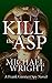Kill the Asp: A Frank Gurri...