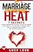 Marriage Heat: 7 Secrets Ev...