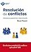 Resolución de conflictos (Spanish Edition)