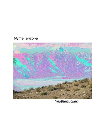 Blythe, Arizona (motherfucker)