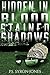 Hidden in Blood Stained Shadows by P.S. Syron-Jones