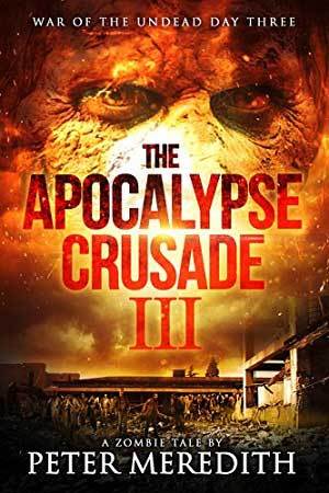War of the Undead Day Three (The Apocalypse Crusade #3)