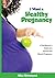I Want A Healthy Pregnancy