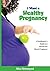 I Want A Healthy Pregnancy by Alia Almoayed